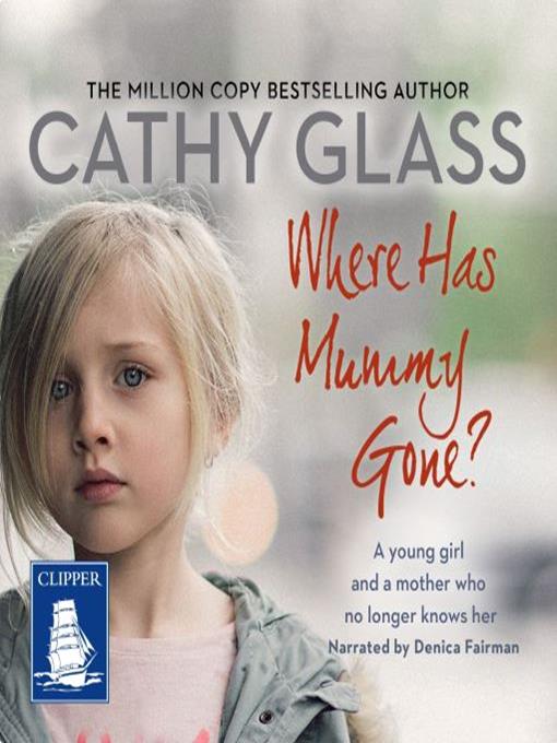 Title details for Where Has Mummy Gone? by Cathy Glass - Available